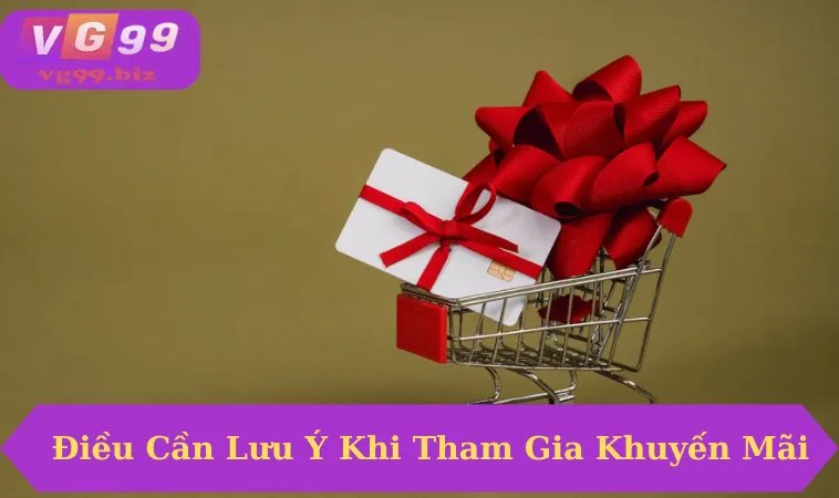 Những điều cần lưu ý trong quá trình nhận khuyến mãi